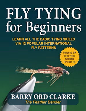 Fly Tying Techniques Barry Ord Clarke - Feather Craft Fly Fishing