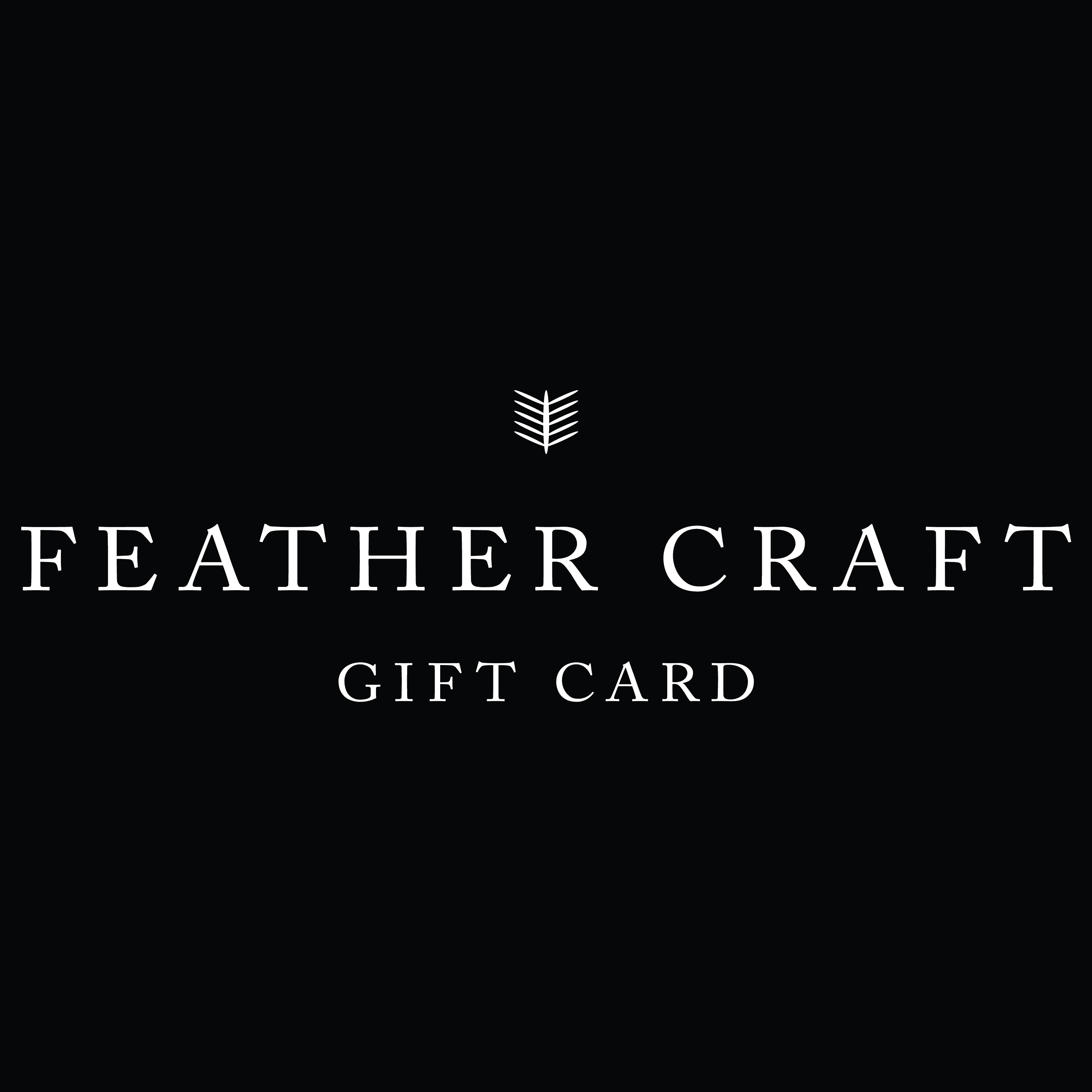 Feather Craft Fly Fishing Gift Card - Feather Craft Fly Fishing