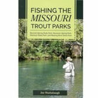 Feather Craft - Fishing Missouri Trout Parks - Feather Craft Fly Fishing