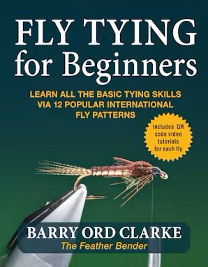 Feather Craft - Fly Tying Techniques Barry Ord Clarke - Feather Craft Fly Fishing